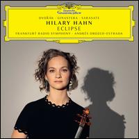 Eclipse - Hilary Hahn (violin); hr_Sinfonieorchester (Frankfurt Radio Symphony Orchestra); Andrés Orozco-Estrada (conductor)