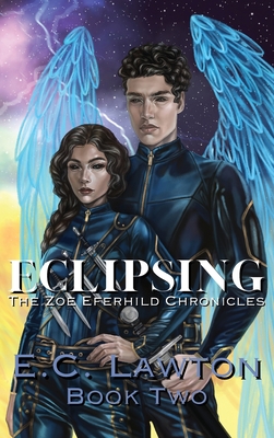 Eclipsing, The Zoe Eferhild Chronicles - Lawton, E C