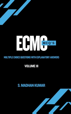 ECMO MCQ'S - Volume 3 - S Madhan Kumar