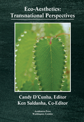 Eco-Aesthetics: Transnational Perspectives - D'Cunha, Candy (Editor), and Saldanha, Ken (Editor)