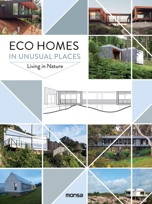 Eco Homes in Unusual Places: Living in Nature - Martnez, Patricia