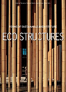Eco Structures: Forms of Sustainable Architecture