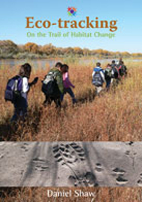 Eco-Tracking: On the Trail of Habitat Change - Shaw, Daniel
