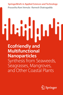 Ecofriendly and Multifunctional Nanoparticles: Synthesis from Seaweeds, Seagrasses, Mangroves, and Other Coastal Plants