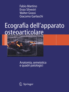 Ecografia Dell'apparato Osteoarticolare: Anatomia, Semeiotica E Quadri Patologici