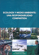 Ecologia y Medio Ambiente: Una Responsabilidad Compartida