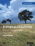 Ecological Climatology: Concepts and Applications - Bonan, Gordon B