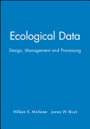 Ecological Data: Design, Management and Processing