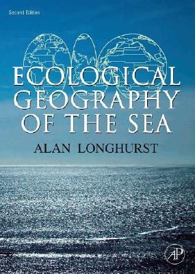 Ecological Geography of the Sea - Longhurst, Alan R
