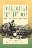Ecological Revolutions: Nature, Gender, and Science in New England