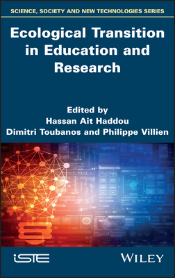 Ecological Transition in Education and Research - Ait Haddou, Hassan (Editor), and Toubanos, Dimitri (Editor), and Villien, Philippe (Editor)