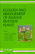 Ecology and Management of Invasive Riverside Plants - De Waal, Louise (Editor), and Child, Lois E (Editor), and Wade, P Max (Editor)