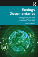 Ecology Documentaries: Their Function and Value Seen Through the Lens of Doughnut Economics