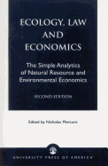 Ecology, Law and Economics: The Simple Analytics of Natural Resource and Environmental Economics