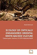 Ecology of Critically Endangered Oriental White-Backed Vulture