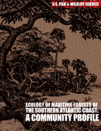 Ecology of Maritime Forests of the Southern Atlantic Coast: A Community Profile