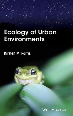 Ecology of Urban Environments - Parris, Kirsten M.