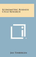 Econometric Business Cycle Research - Tinbergen, Jan, Professor