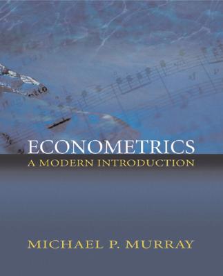 Econometrics: A Modern Introduction - Murray, Michael P, Professor