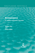 Econometrics (Routledge Revivals): A Varying Coefficients Approach