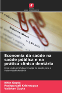 Economia da sade na sade pblica e na prtica cl?nica dentria