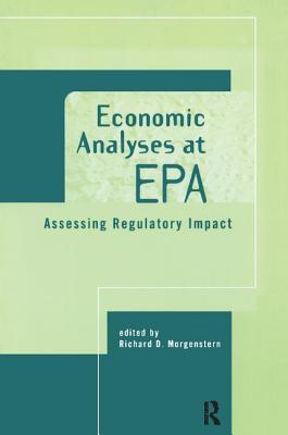 Economic Analyses at EPA: Assessing Regulatory Impact - Morgenstern, Richard D.