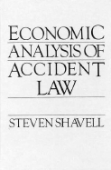 Economic Analysis of Accident Law - Shavell, Steven