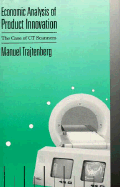 Economic Analysis of Product Innovation: The Case of CT Scanners