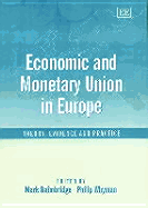Economic and Monetary Union in Europe: Theory, Evidence and Practice
