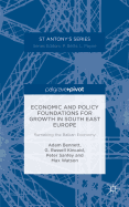 Economic and Policy Foundations for Growth in South East Europe: Remaking the Balkan Economy