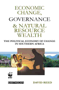 Economic Change Governance and Natural Resource Wealth: The Political Economy of Change in Southern Africa