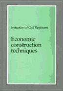 Economic Construction Techniques: Temporary Works and Their Interaction with Permanent Works