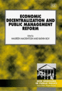 Economic Decentralization and Public Management Reform - Mackintosh, Maureen (Editor), and Roy, Rathin (Editor)