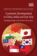 Economic Development in China, India and East Asia: Managing Change in the Twenty First Century