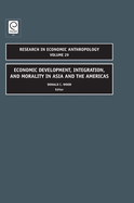 Economic Development, Integration, and Morality in Asia and the Americas