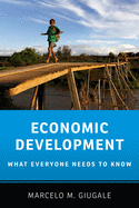 Economic Development: What Everyone Needs to Know(r)
