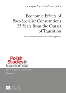 Economic Effects of Post-Socialist Constitutions 25 Years from the Outset of Transition: The Constitutional Political Economy Approach