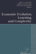 Economic Evolution, Learning, and Complexity - Cantner, Uwe (Editor), and Hanusch, Horst (Editor), and Klepper, Steven (Editor)