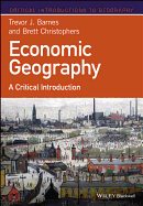 Economic Geography: A Critical Introduction