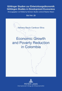 Economic Growth and Poverty Reduction in Colombia - Klasen, Stephan (Editor), and Cardozo Silva, Adriana Roco