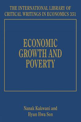 Economic Growth and Poverty - Kakwani, Nanak (Editor), and Son, Hyun H. (Editor)