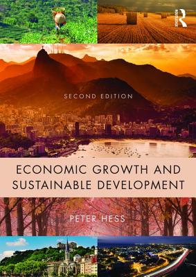 Economic Growth and Sustainable Development - Hess, Peter N