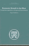 Economic Growth in the West: Comparative Experience in Europe and North America