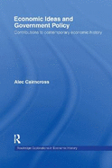 Economic Ideas and Government Policy: Contributions to Contemporary Economic History