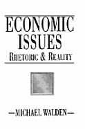 Economic Issues: Rhetoric and Reality