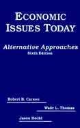 Economic Issues Today: Alternative Approaches