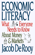 Economic Literacy: What Everyone Needs to Know about Money and Markets