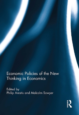 Economic Policies of the New Thinking in Economics - Arestis, Philip (Editor), and Sawyer, Malcolm (Editor)