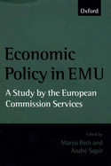 Economic Policy in Emu: A Study by the European Commission Services - Buti, Marco (Editor), and Sapir, Andr (Editor)