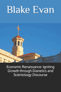 Economic Renaissance: Igniting Growth through Dianetics and Scientology Discourse